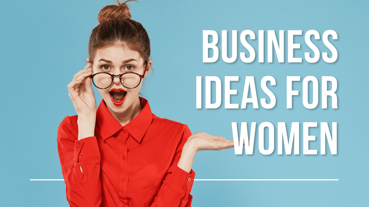 Read more about the article Business Ideas for Women: Empowering Your Path to Success