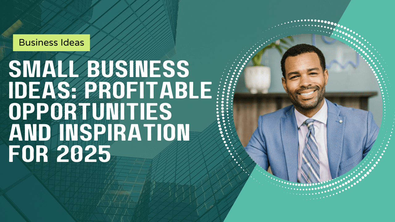 Read more about the article Small Business Ideas: Profitable Opportunities and Inspiration for 2025